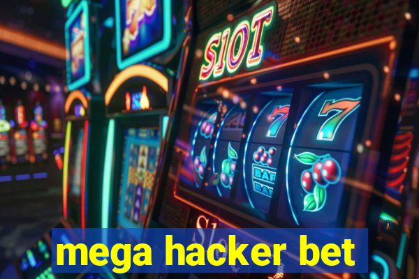 mega hacker bet